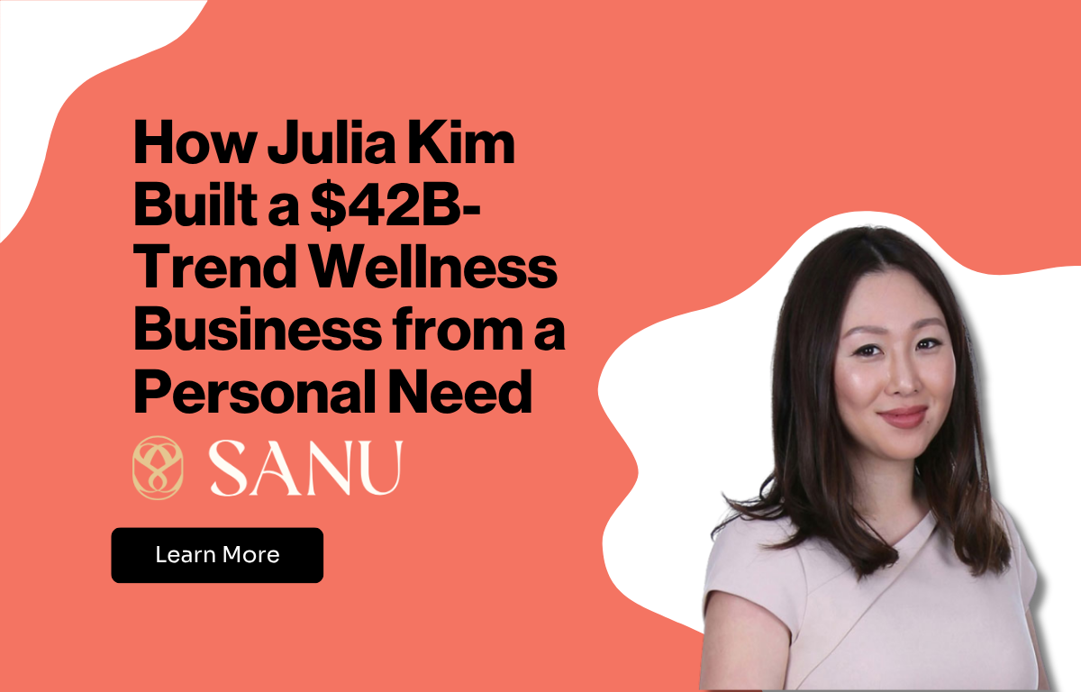 The Entrepreneur's Blueprint: How Julia Kim Built a $42B-Trend Wellness Business from a Personal Need