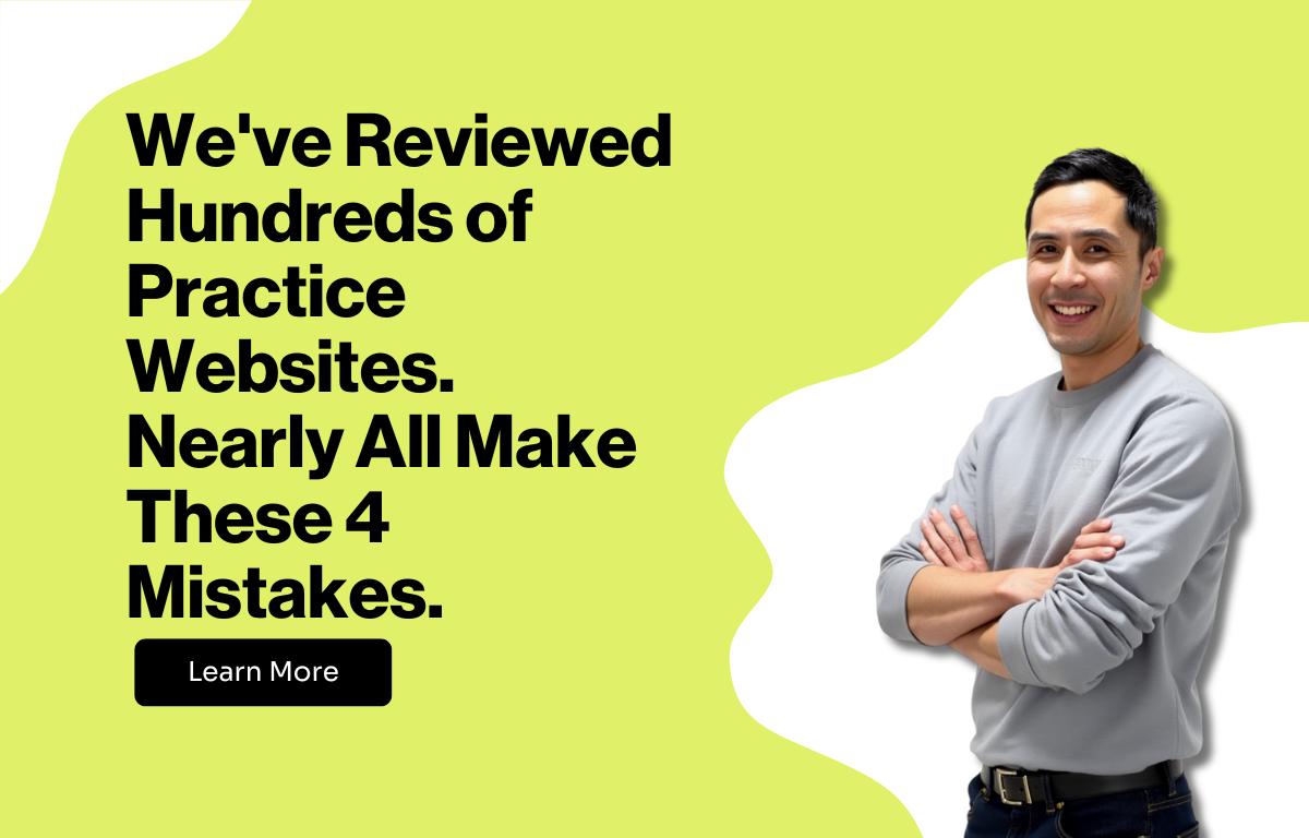 We've Reviewed Hundreds of Practice Websites. Nearly All Make These 4 Mistakes.