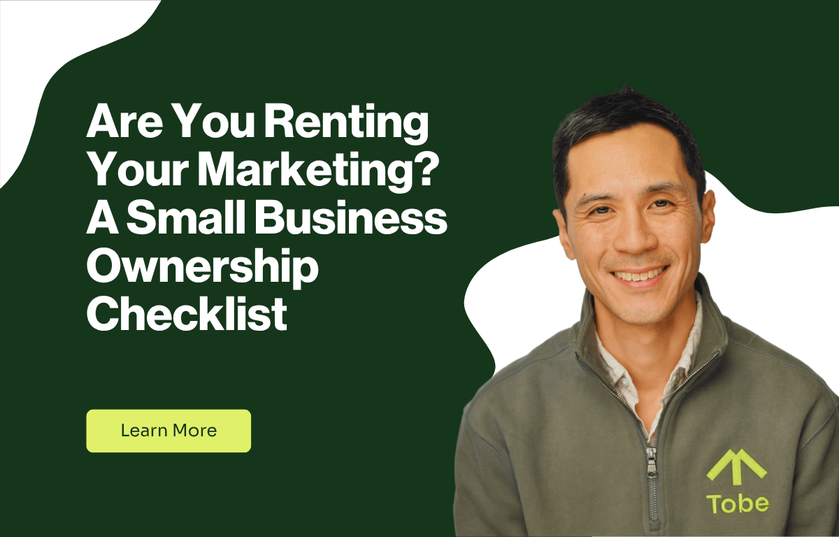 Are You Renting Your Marketing? A Small Business Ownership Checklist