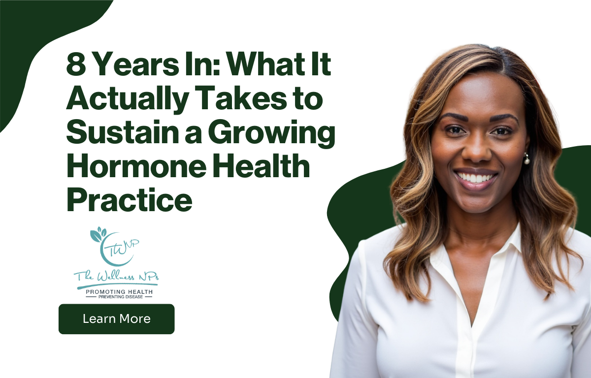 8 Years In: What It Actually Takes to Sustain a Growing Hormone Health Practice